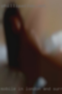 Mobile in London and surrounding women intimate areas.