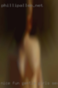 Nice, fun, gentle girls sexy , genuine person.